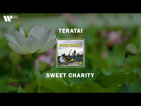 Sweet Charity - Teratai (Lirik Video)