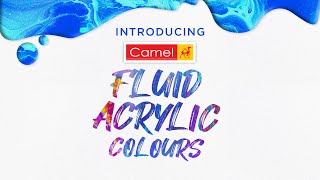 Introducing Camel Fluid Acrylic Colours