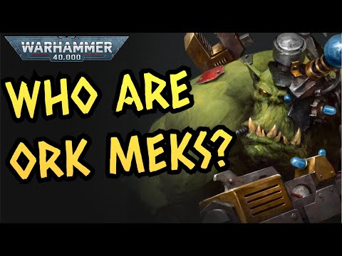 The ORK MEKS I 40k Lore