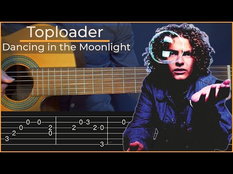 Dancing in the Moonlight - Toploader (Simple Guitar Tab)