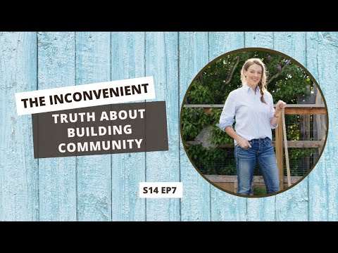 S14 E7: The Inconvenient Truth About Building Community