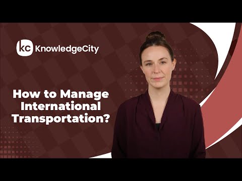 How to Manage International Transportation? | KnowledgeCity