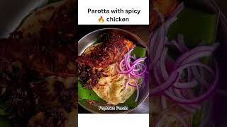 Parotta with spicy 🔥 chicken 😋#parottalovers