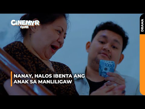 Nanay, halos ibenta ang anak sa manliligaw | Cinemyr Films