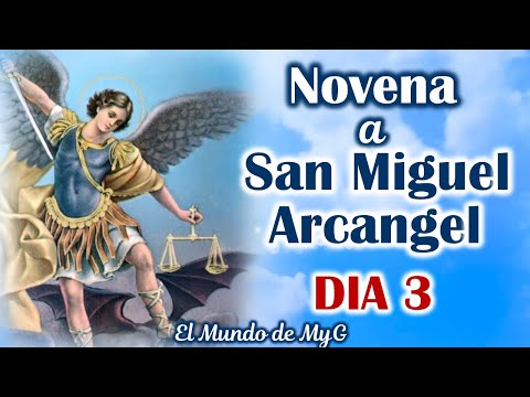 Tercer Dia de la Novena a San Miguel Arcángel 💖 Domingo 22 de Septiembre 2024 💖El Mundo de MyG 💖