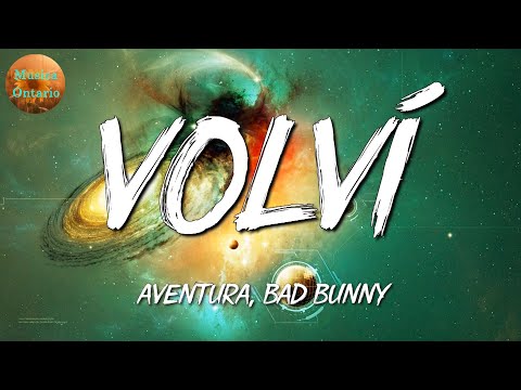 ♩ Aventura, Bad Bunny – Volví | Anitta, Dalex (Letra\Lyrics)