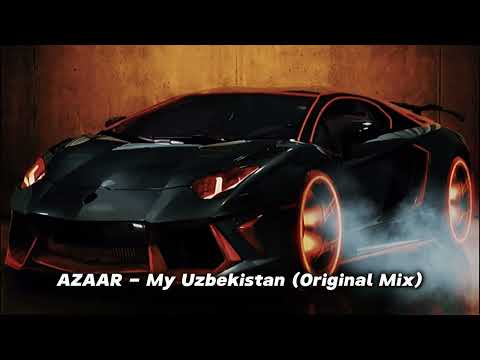 AZAAR   My Uzbekistan Original Mix