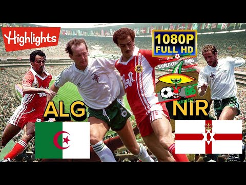 NORTHERN IRELAND vs ALGERIA 1-1 / WORLD CUP MEXICO 1986 / Full HD 1080p.