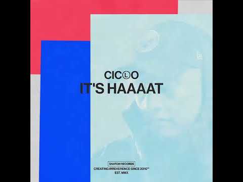 Ciclo - It's Haaaat (Extended Mix) [Snatch! Records]