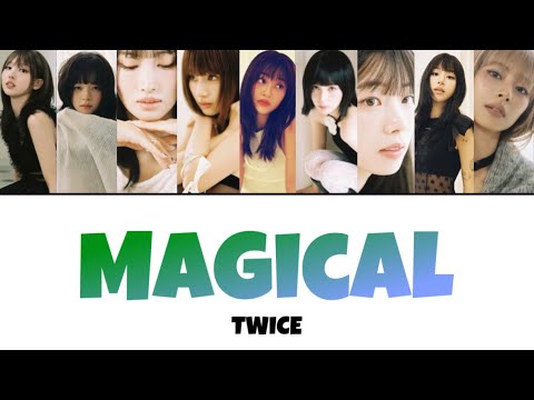 Magical / TWICE ［カナルビ/日本語訳/歌詞］