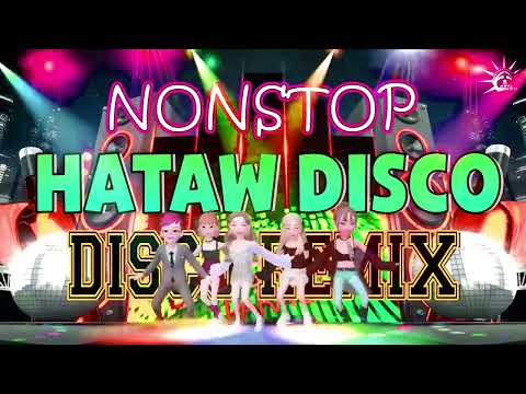 NonStop Hataw Disco Hits Remix ❄ Best NonStop Disco Remix 70's 80's 90's ❄