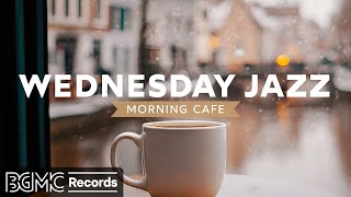 WEDNESDAY JAZZ: Elegant Bossa Nova & Coffee Time 🎷 Smooth Morning Jazz Cafe