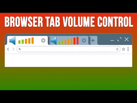 Adjust Volume Levels Separately for Individual Web Browser Tabs