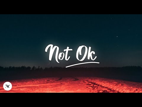 Kygo, Chelsea Cutler - Not Ok (Lyrics)