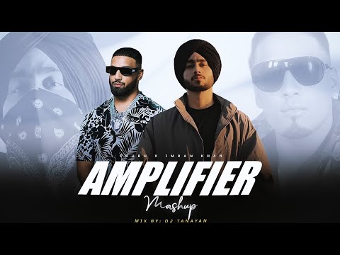 Amplifier - Mashup | Imran Khan X Shubh | Carti X Buckle Up | DJ Tanayan | Latest Punjabi Songs 2025