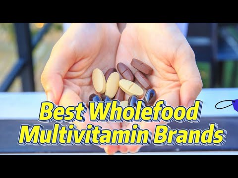 10 Best Wholefood Multivitamin Brands for Your Health