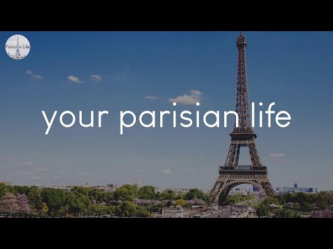 A playlist of songs for your parisian life - French music