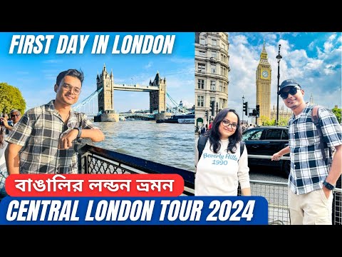 First Day in London | Central London Tour | Big Ben | Tower Bridge | Buckingham Palace | Writam Roy