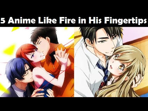 5 Anime Like Yubisaki Kara Honki no Netsujou (Fire in His Fingertips)