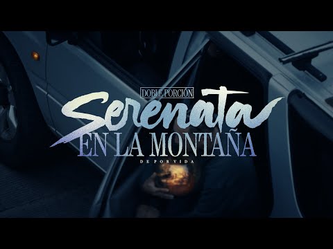 Doble Porción - Serenata En La Montaña (Prod. DeeJohend)