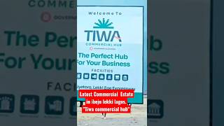 Introducing; Tiwa Commercial hub Ibeju lekki Lagos #tiwacommercialhub #landforsaleinibejulekkilagos