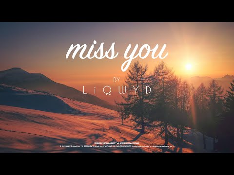 LiQWYD - Miss You [Official]