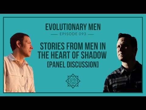 Stories From Men in the Heart of Shadow (Panel Discussion)