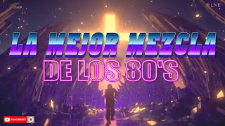 La Mejor Mezcla De Los 80's