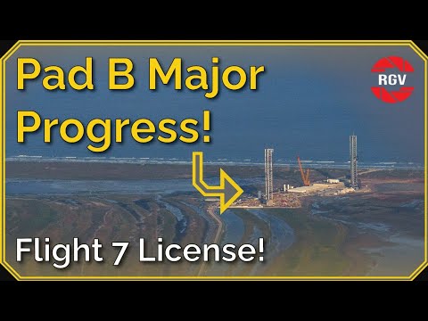 Pad B Major Progress + Flight 7 News | 4 Weeks of Major Change! | RGV Starbase Flyover Update 68