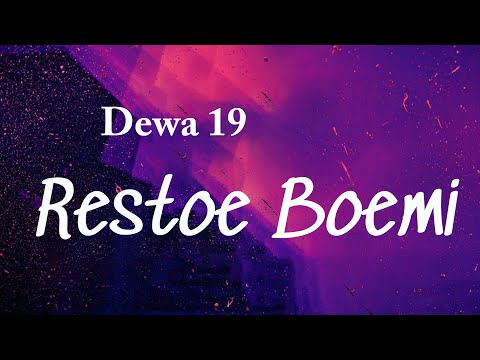 Restoe Boemi - Dewa 19 (Lyrics Video)