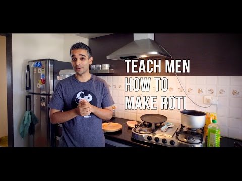 How to Make Roti (Tutorial for Indian Men)