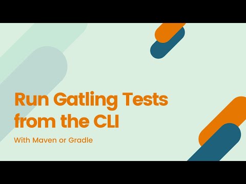 Run Gatling Tests from the CLI with Maven or Gradle