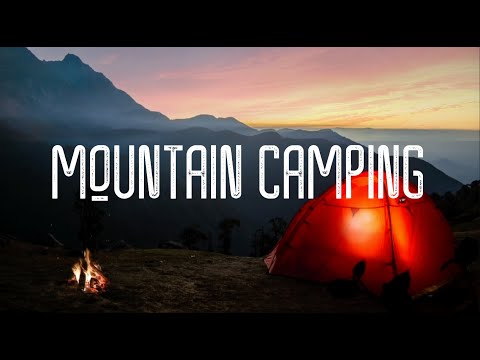 MOUNTAIN CAMPING | AMBIENCE, RELAXING ATMOSPHERE, STUDY, ASMR