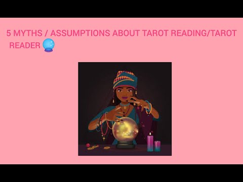 5 myths or assumption about tarot reading or reader