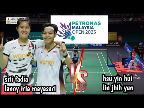 R16 : lanny tria/siti fadia [INA] VS hsu yin hui/lin jhih yun [TPE] | petronas malaysia open 2025