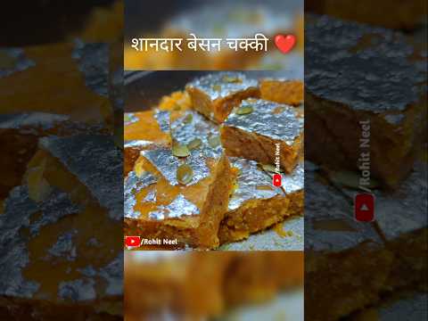 शानदार बेसन री चक्की 🥰 Besan Chakki Recipe #besanchakki #shorts #ytviral #besankichakki