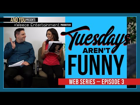 Tuesdays Aren't Funny | Episode 3 | Sketch Comedy for Actors