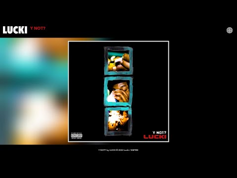 LUCKI - Y NOT? (Official Audio)