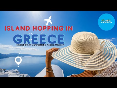 Embark On An Unforgettable Aegean Odyssey: Island Hopping In Greece