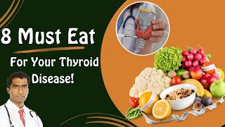 8 Must Eat For Your Thyroid Disease! #healthythyroid #thyroidtips #thyroidwellness