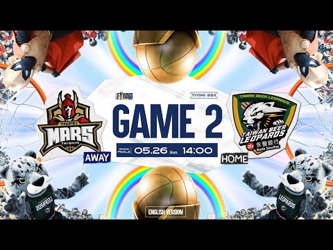 【ENG LIVE】T1 2023-24 Grand Finals. G2｜2024.5.26 1400｜Taipei Mars vs. Taiwan Beer Leopards