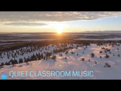 Quiet Classroom Music For Children - Snowy Splendour - Relaxing music for children calm and focused