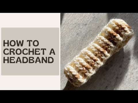 Headband Crochet Tutorial for Beginners