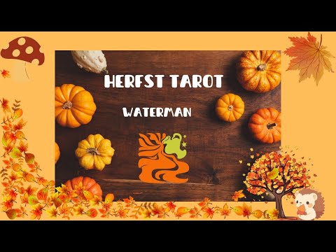 HERFST TAROT WATERMAN   Van een ander geloven naar jezelf vertrouwen