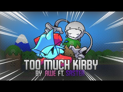 Too Much Kirby (Feat. Saster) - Friday night in another reality OST