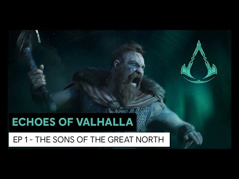 Echoes of Valhalla: Episode 1 - The Sons of the Great North