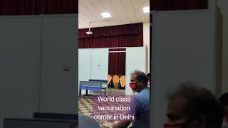 World Class Covid Vaccination Center Delhi #shorts