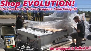 Shop Evolution! CNC Router Table #2 Arrives! Laguna SmartShop M - Unwrapped & Rolled in