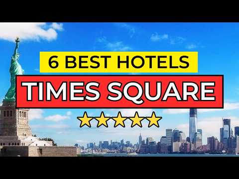 6 Best Hotels In Times Square - New York