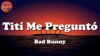 🎵 Bad Bunny - Tití Me Preguntó || Karol G, Cris MJ (Letras\Lyric)